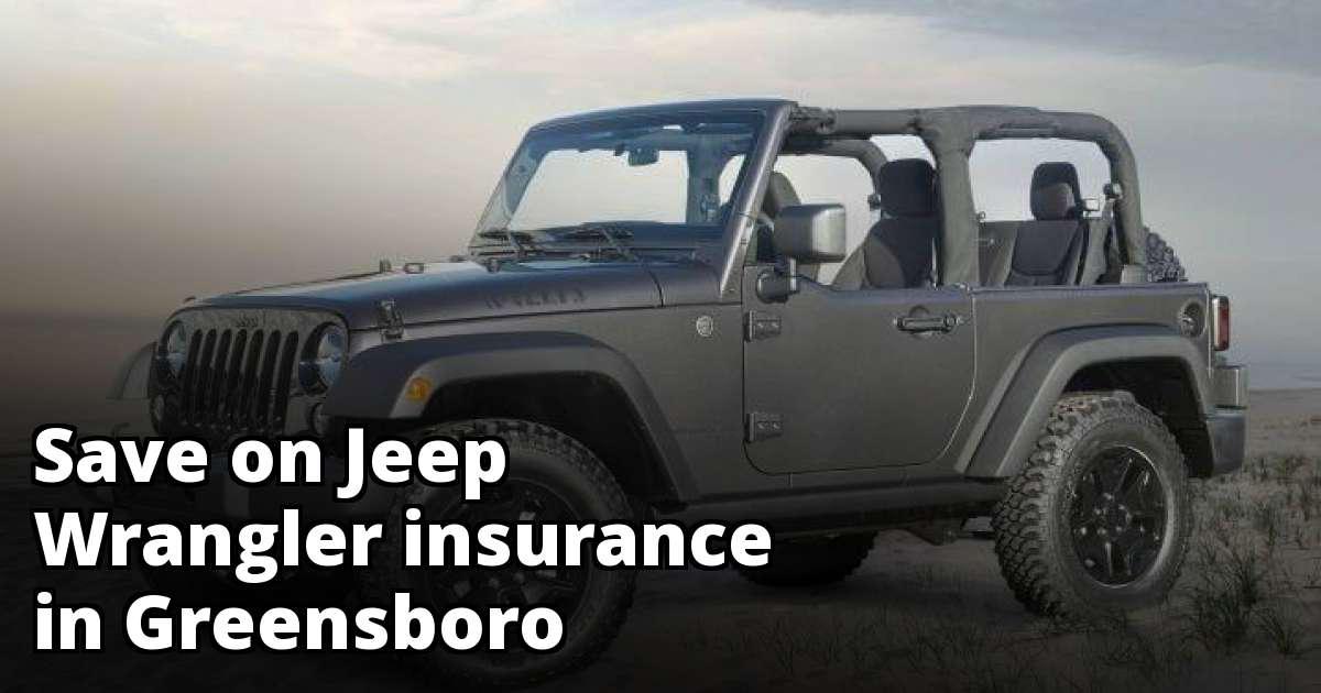 Compare Jeep Wrangler Insurance Quotes in Greensboro North Carolina